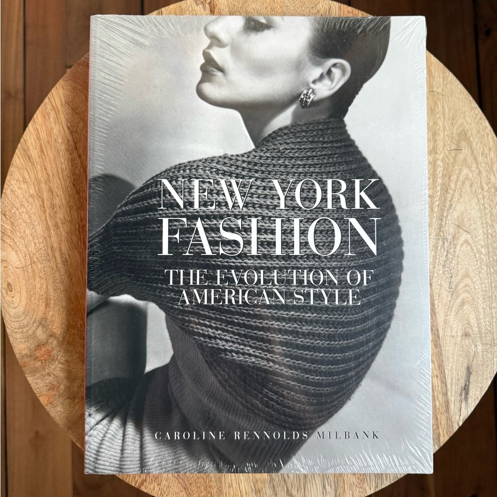 New York Fashion: The Evolution of American Style by Caroline Rennolds Milbank